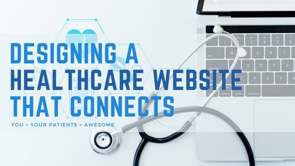 How to Build a Website That Boosts Your HealthCare Center