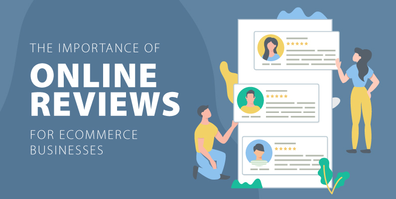 How Online Reviews Can Make or Break E-commerce Business