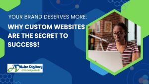 Custom websites as the secret to brand success