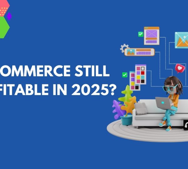 Is eCommerce Still Profitable in 2025